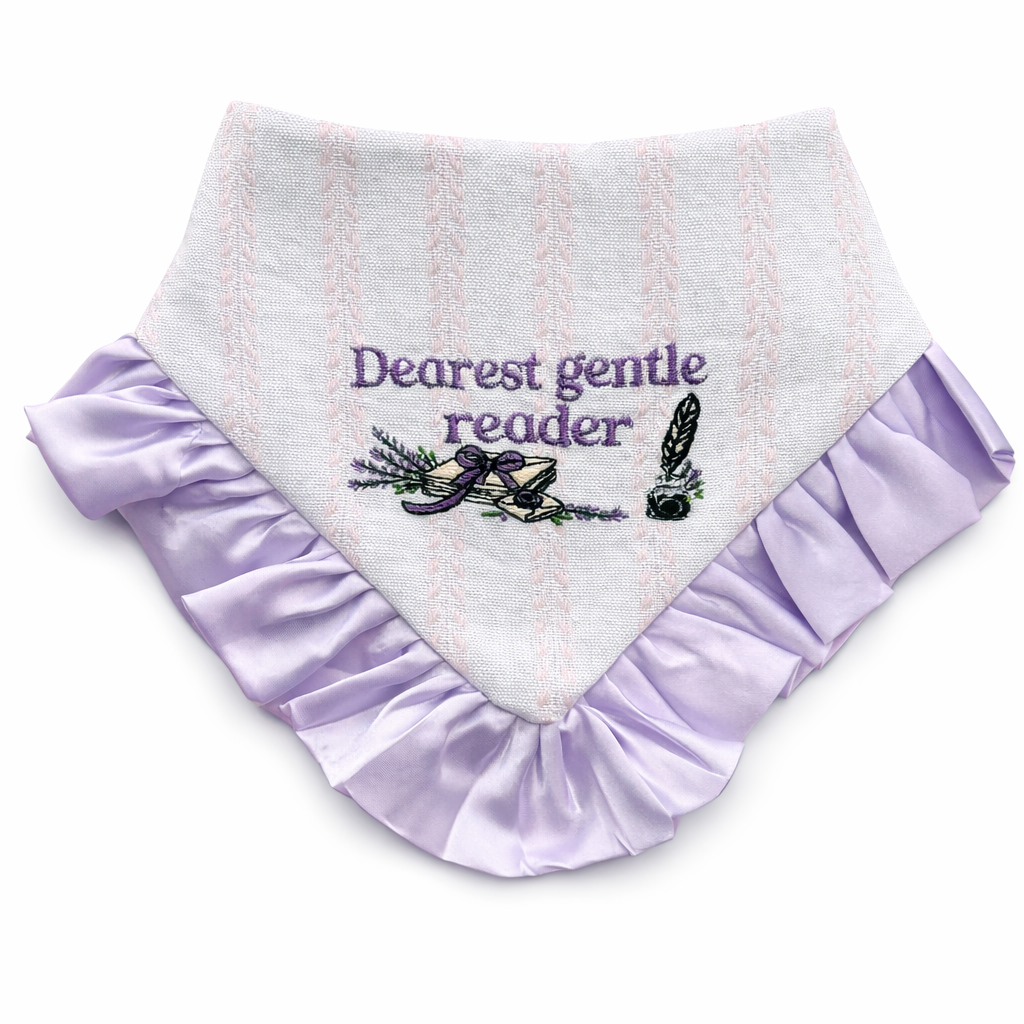 Dearest gentle reader